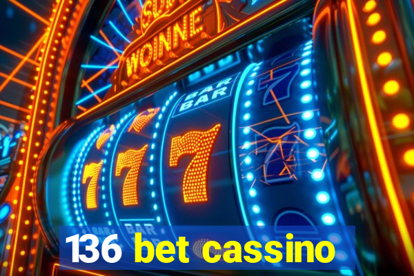 136 bet cassino